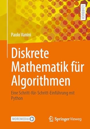 diskrete mathematik fur algorithmen eine schritt fur schritt einfuhrung mit python 1st edition paolo vanini