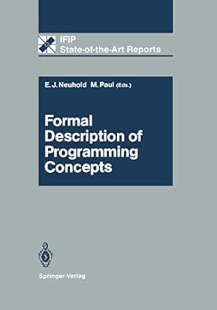 formal description of programming concepts 1st edition erich j neuhold ,manfred paul ,k r apt ,e astesiano ,d