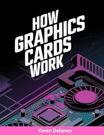 how graphics cards work exploring the past present and future of gpus in artificial intelligence