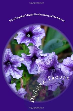 the cheapskates guide to advertising on the internet 1st edition deanna troupe 1442116544, 978-1442116542