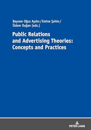 public relations and advertising theories concepts and practices new edition aydin 3631766750, 978-3631766750