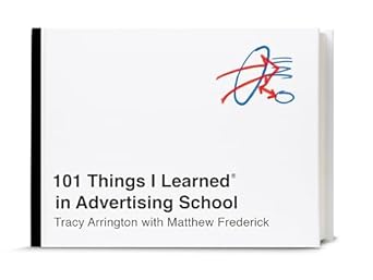 101 things i learned in advertising school 1st edition tracy arrington ,matthew frederick 045149671x,