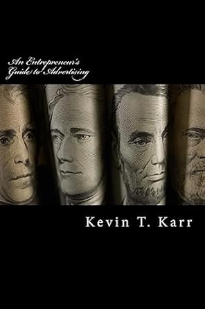 an entrepreneur s guide to advertising a 52 week guide to advertising for the aspiring and established