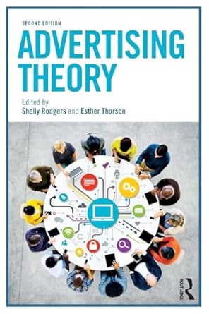 advertising theory 2nd edition shelly rodgers ,esther thorson 0815382502,