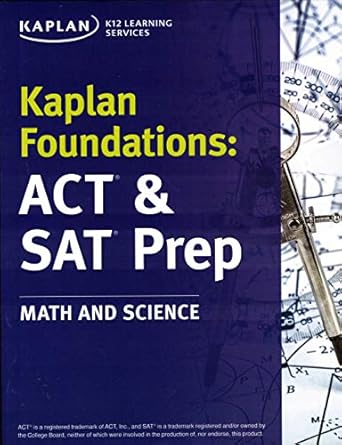 kaplan foundations act and sat prep math and science k12 learning services 1st edition kaplan 1625233442,