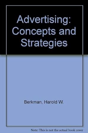 advertising concepts and strategies subsequent edition harold w berkman ,christopher gilson 0075550296,