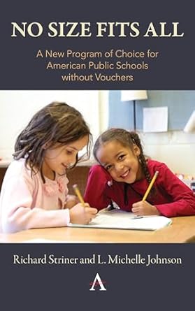 no size fits all a new program of choice for american public schools without vouchers 1st edition richard