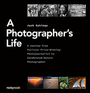 a photographers life a journey from pulitzer prize winning photojournalist to celebrated nature photographer