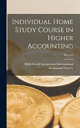 individual home study course in higher accounting no 1 12 1st edition i international accountants' society