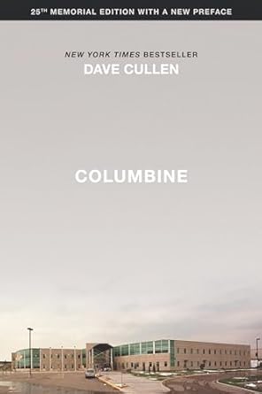 columbine 25th anniversary memorial edition dave cullen 1538766841, 978-1538766842