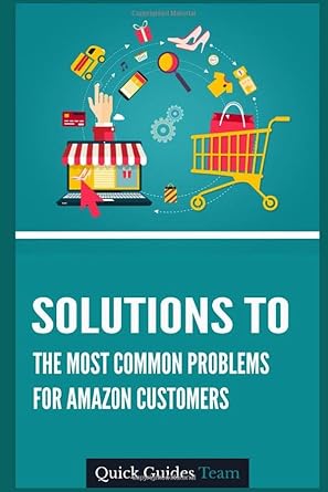 solutions to the most common problems for amazon customers managing your account problem with an order