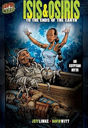 isis and osiris to the ends of the earth an egyptian myth 1st edition jeff limke ,david witt 0822564823,
