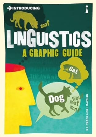 introducing linguistics a graphic guide 1st edition r l trask ,bill mayblin 1848310889, 978-1848310889
