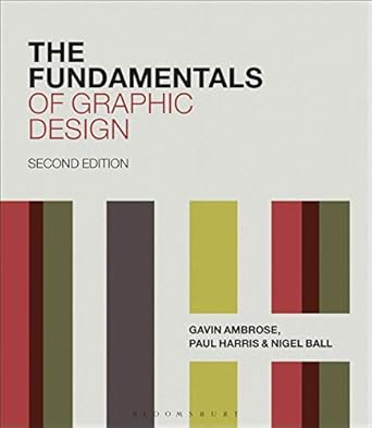 the fundamentals of graphic design 1st edition gavin ambrose ,paul harris ,nigel ball 1474269974,