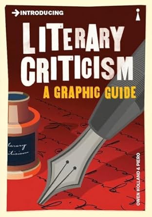 introducing literary criticism a graphic guide 1st edition owen holland ,piero pierini 1848319045,