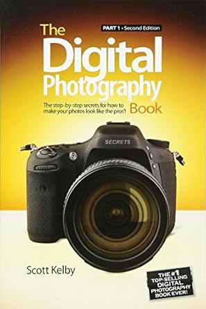 digital photography book the part 1 2nd edition scott kelby 0321934946, 978-0321934949