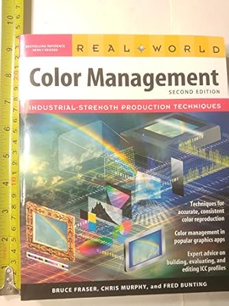 real world color management industrial strength production techniques 2nd edition bruce fraser ,chris murphy