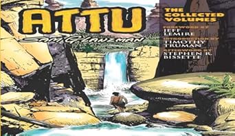 attu the collected volumes 1st edition sam glanzman ,timothy truman ,stephen r bissette ,jeff lemire