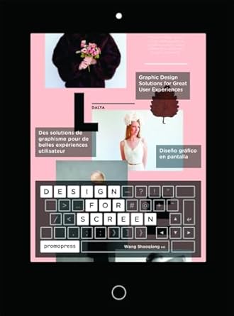 design for screen graphic design solutions for great user experiences 1st edition wang shaoqiang 8416504563,