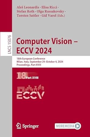 computer vision eccv 2024 18th european conference milan italy september 29 october 4 2024 proceedings part