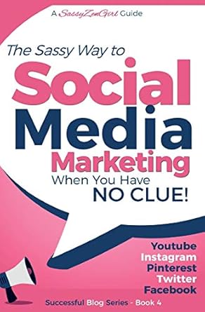 social media marketing when you have no clue youtube instagram pinterest twitter facebook 1st edition gundi