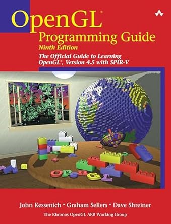 opengl programming guide the official guide to learning opengl version 4 5 with spir v 9th edition john