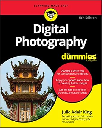 digital photography for dummies 1st edition julie adair king 111960964x, 978-1119609643