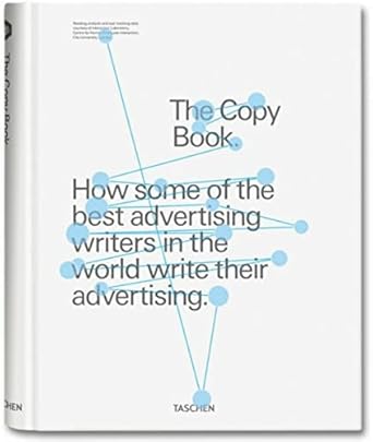 the copy book how some of the best advertising writers in the world write their advertising 1st edition