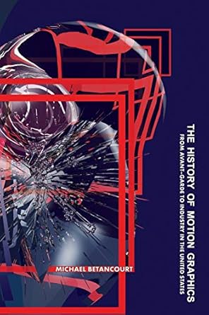the history of motion graphics 1st edition michael betancourt 1434441504, 978-1434441508