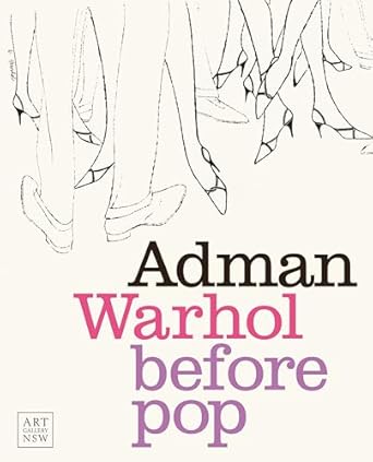 Adman Warhol Before Pop