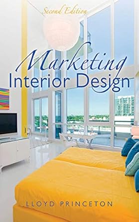 marketing interior design 2nd edition lloyd princeton 1621532542, 978-1621532545