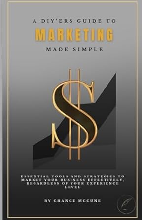 a diyers guide to marketing made simple essential tools and strategies to market your business effectively