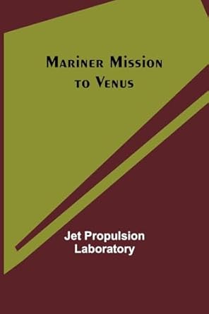 mariner mission to venus alpha edition jet propulsion laboratory 9356786178, 978-9356786172