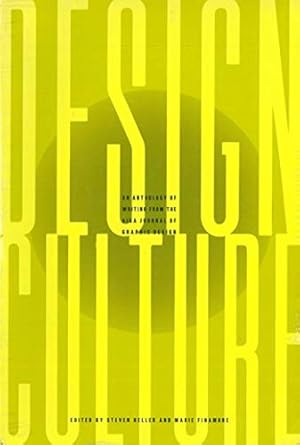 design culture an anthology of writing from the aiga journal of graphic design 1st edition steven heller