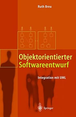 objektorientierter softwareentwurf integration mit uml 2001st edition ruth breu 3540412867, 978-3540412861