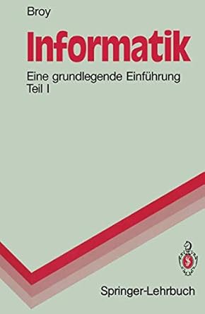 informatik eine grundlegende einfuhrung teil i problemnahe programmierung 1st edition manfred broy