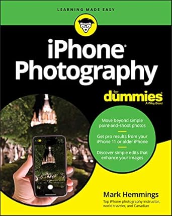 iphone photography for dummies 1st edition mark hemmings 1119687799, 978-1119687795