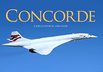 concorde 1st edition christopher orlebar 1472819551, 978-1472819550