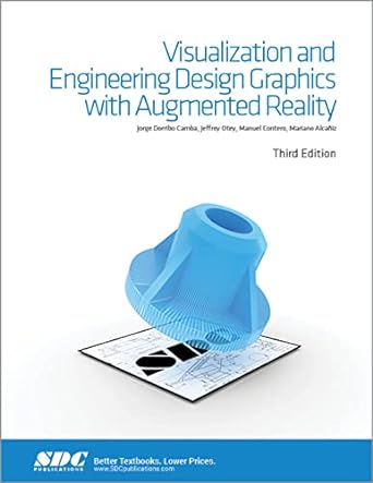 visualization and engineering design graphics with augmented reality 3rd edition jorge doribo camba ,jeffrey