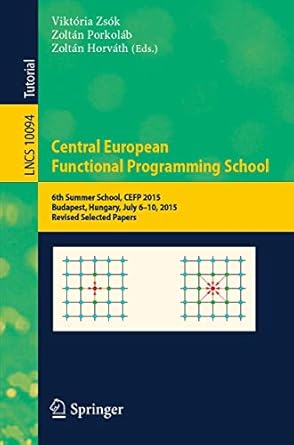 central european functional programming school 6th summer school cefp 2015 budapest hungary july 6 10 2015