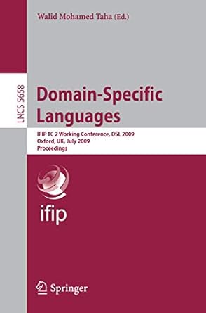 domain specific languages ifip tc 2 working conference dsl 2009 oxford uk july 15 17 2009 proceedings 1st