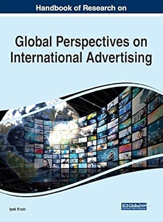 handbook of research on global perspectives on international advertising 1st edition ipek krom 1799896722,