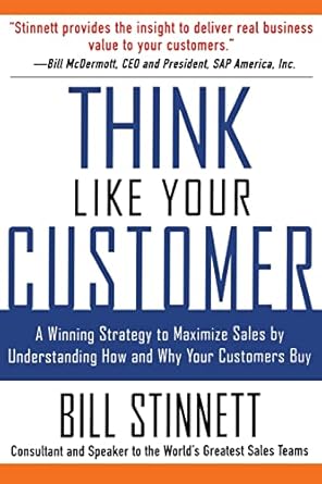 think like your customer a winning strategy to maximize sales by understanding and influencing how and why