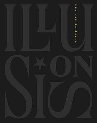 illusions the art of magic 1st edition christian vachon ,suzanne sauvage ,jacques ayroles ,david ben ,ersy