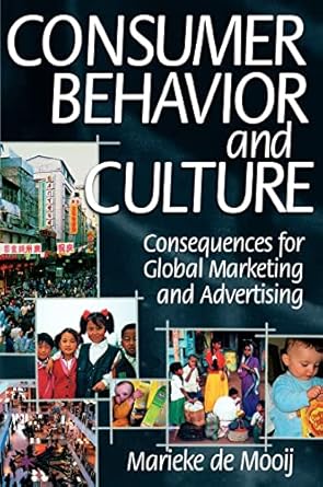 consumer behavior and culture consequences for global marketing and advertising 1st edition marieke de mooij
