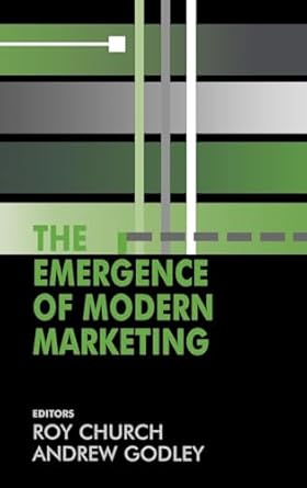 the emergence of modern marketing 1st edition r a church ,andrew godley 071465390x, 978-0714653907