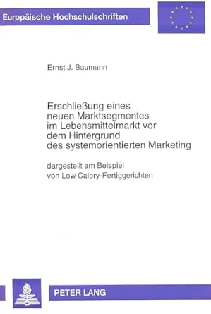 erschliessung eines neuen marktsegmentes im lebensmittelmarkt vor dem hintergrund des systemorientierten