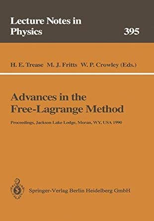 advances in the free lagrange method including contributions on adaptive gridding and the smooth particle