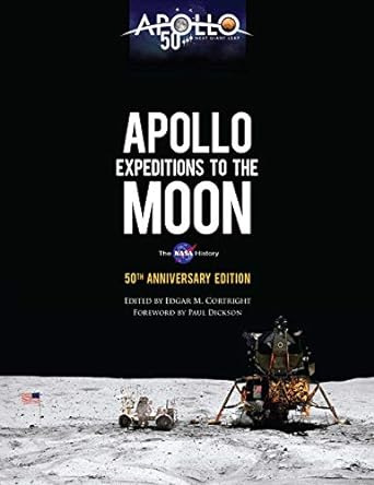 apollo s to the moon the nasa history 50th anniversary exp edition edgar m cortright ,paul dickson
