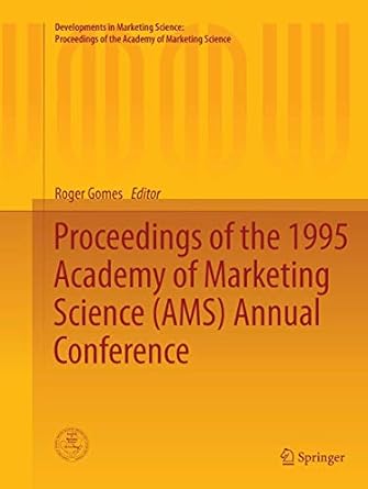 proceedings of the 1995 academy of marketing science annual conference 1st edition roger gomes 3319386123,